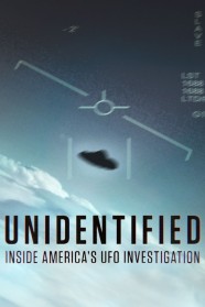 Unidentified: Inside America's UFO Investigation